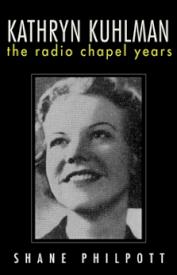 9781680310450 Kathryn Kuhlman : The Radio Chapel Years