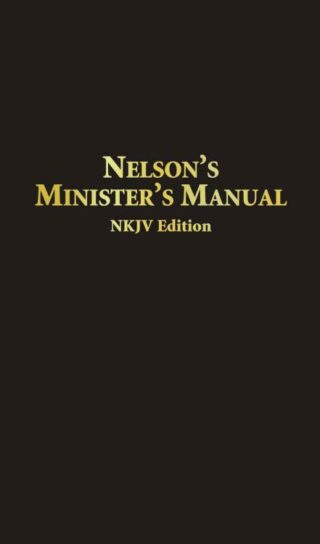 9780785252597 Nelsons Ministers Manual NKJV