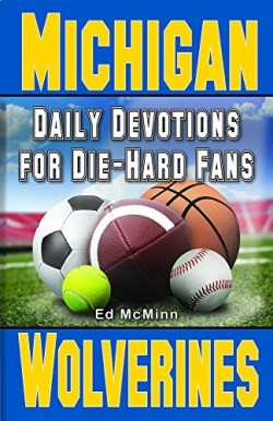 9780984637775 Daily Devotions For Die Hard Fans Michigan Wolverines