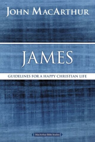 9780718035167 James : Guidelines For A Happy Christian Life