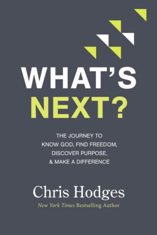 9780718091569 Whats Next : The Journey To Know God Find Freedom Discover Purpose And Make