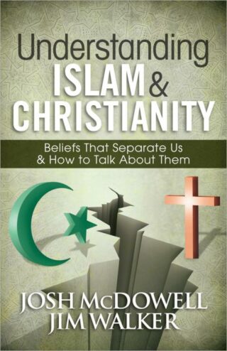 9780736949903 Understanding Islam And Christianity