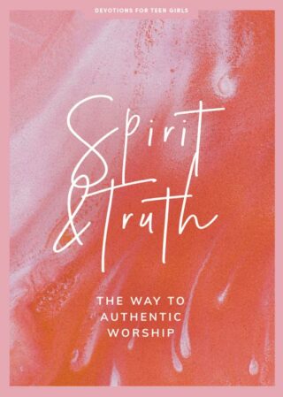 9781087752167 Spirit And Truth Teen Girls Devotional