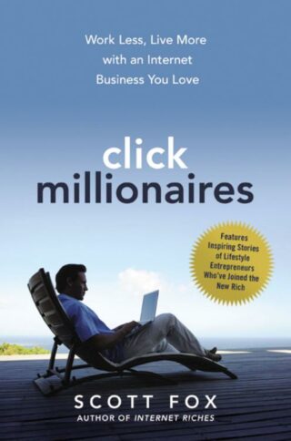 9781400238743 Click Millionaires : Work Less