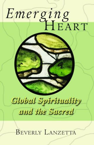 9780800638931 Emerging Heart : Global Spirituality And The Sacred
