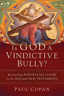 9781540964557 Is God A Vindictive Bully