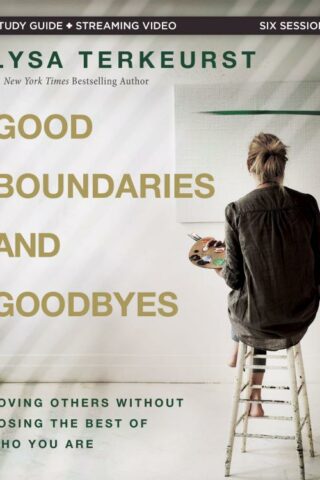 9780310140351 Good Boundaries And Goodbyes Study Guide Plus Streaming Video (Student/Study Gui