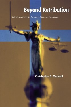 9780802847973 Beyond Retribution : A New Testament Vision For Justice Crime And Punishmen
