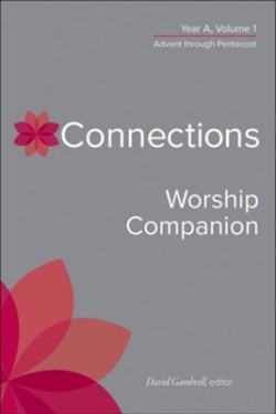 9780664264925 Connections Worship Companion Year A Volume 1