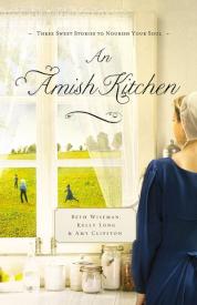 9781401685676 Amish Kitchen : Three Sweet Stories To Nourish Your Soul