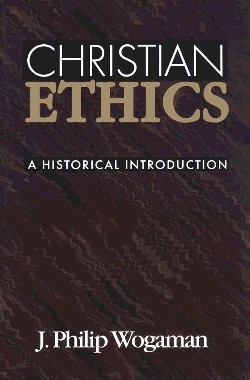 9780664251635 Christian Ethics : A Historical Introduction