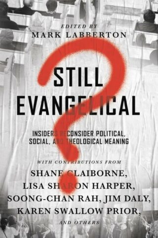 9780830845378 Still Evangelical : Insiders Reconsider Political Social And Theological Me