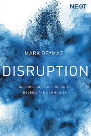 9780718089092 Disruption : Repurposing The Church To Redeem The Community
