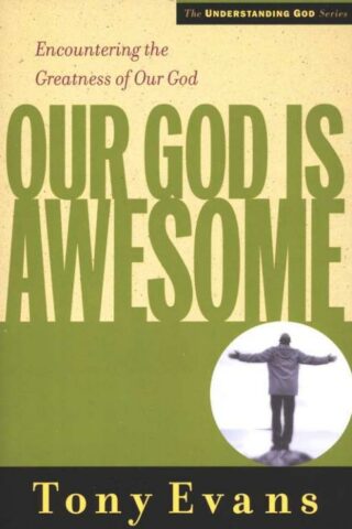 9780802448507 Our God Is Awesome