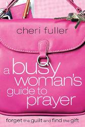 9781591453215 Busy Womans Guide To Prayer