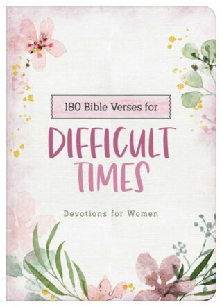 9781636093178 180 Bible Verses For Difficult Times