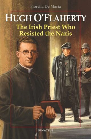 9781621645788 Hugh OFlaherty : The Irish Priest Who Resisted The Nazis