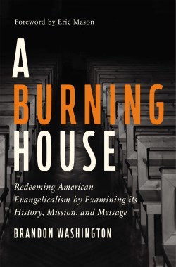 9780310139393 Burning House : Redeeming American Evangelicalism By Examining Its History