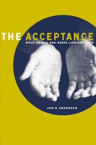 9781400328178 Acceptance : What Brings And Keeps Lifelong Love