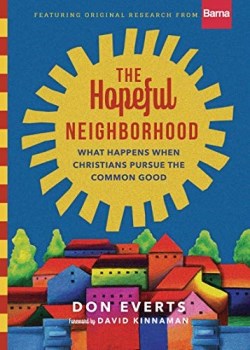 9780830848034 Hopeful Neighborhood : What Happens When Christians Pursue The Common Good