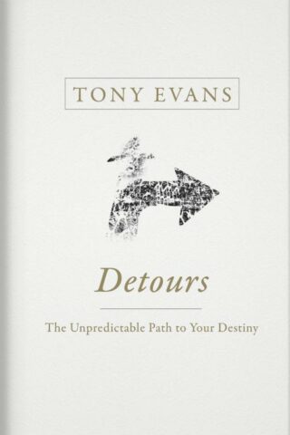 9781433686597 Detours : The Unpredictable Path To Your Destiny
