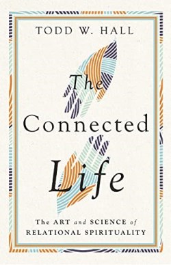 9781514002612 Connected Life : The Art And Science Of Relational Spirituality