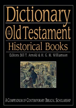 9780830817825 Dictionary Of The Old Testament Historical Books