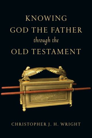 9780830825929 Knowing God The Father Through The Old Testament