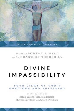 9780830852536 Divine Impassibility : Four Views Of Gods Emotions And Suffering