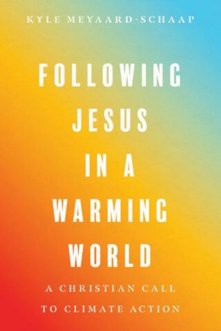 9781514004456 Following Jesus In A Warming World