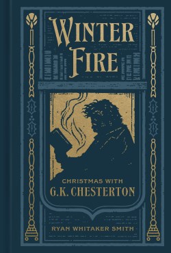 9780802429285 Winter Fire : Christmas With G.K. Chesterton
