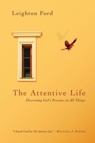 9780830835997 Attentive Life : Discerning Gods Presence In All Things