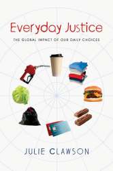 9780830836284 Everyday Justice : The Global Impact Of Our Daily Choices