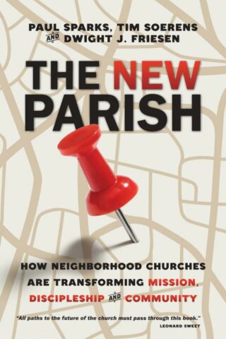 9780830841158 New Parish : How Neighborhood Churches Are Transforming Mission Discipleshi