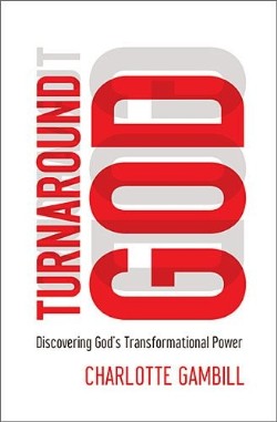 9780849921896 Turnaround God : Discovering Gods Transformational Power
