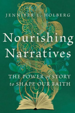 9781514005248 Nourishing Narratives : The Power Of Story To Shape Our Faith