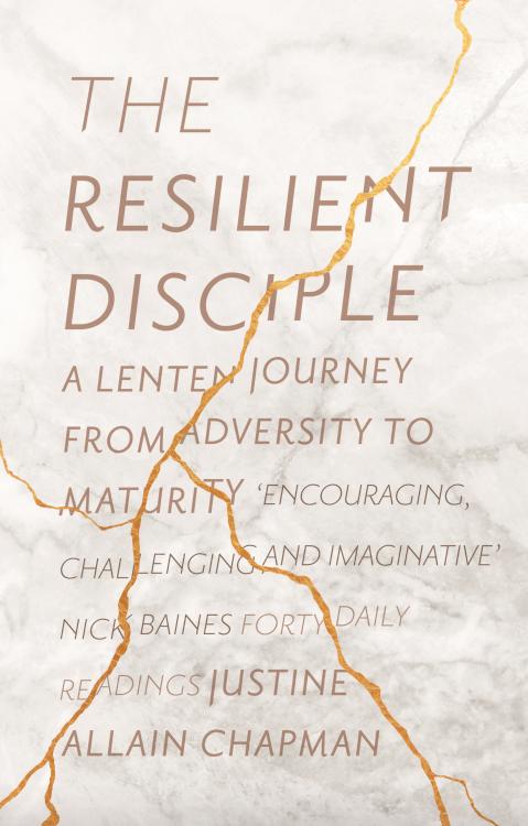 9780281078530 Resilient Disciple : A Lenten Journey Through Adversity To Maturity