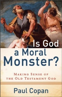 9780801072758 Is God A Moral Monster (Reprinted)