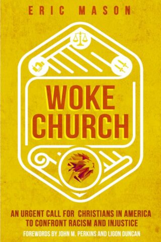 9780802416988 Woke Church : An Urgent Call For Christians In America To Confront Racism A