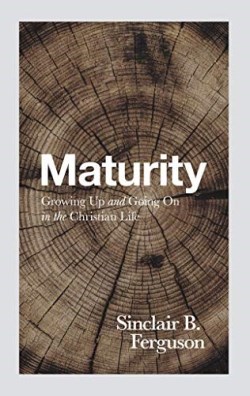 9781848718654 Maturity : Growing Up And Going On In The Christian Life