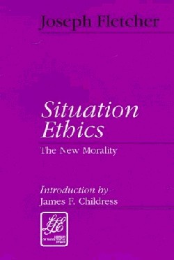 9780664257613 Situation Ethics : The New Morality