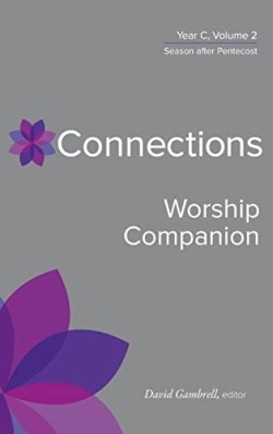 9780664264970 Connections Worship Companion Year C Volume 2