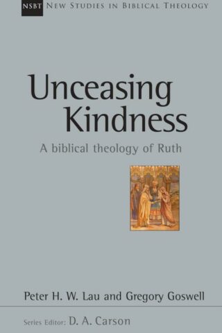 9780830826421 Unceasing Kindness : A Biblical Theology Of Ruth