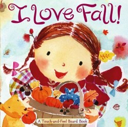 9781416936091 I Love Fall A Touch And Feel Board Book