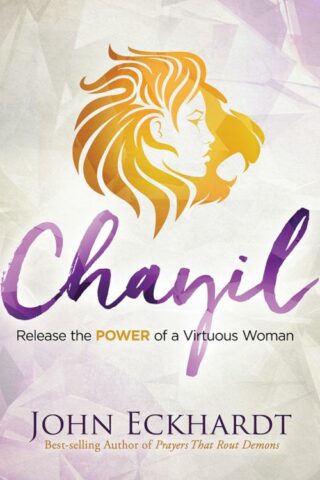 9781629996615 Chayil : Release The Power Of A Virtuous Woman