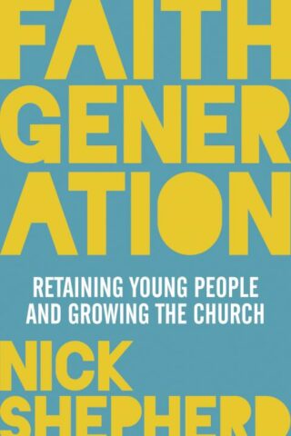 9780281073887 Faith Generation : Retaining Young People And Growing The Church