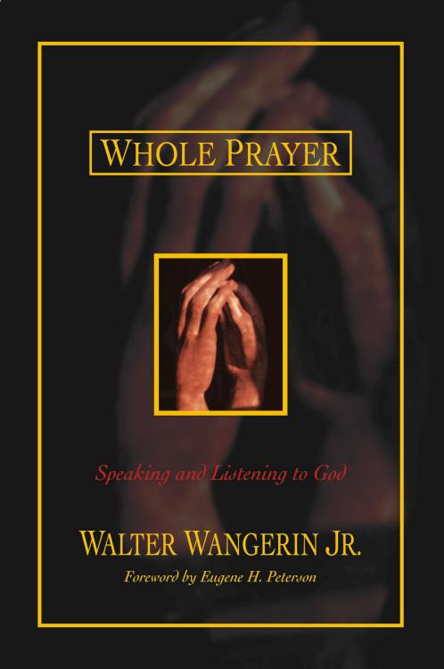 9780310242581 Whole Prayer : Speaking And Listening To God