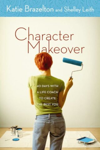 9780310256533 Character Makeover : 40 Days With A Life Coach To Create The Best You
