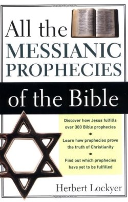 9780310280910 All The Messianic Prophecies Of The Bible
