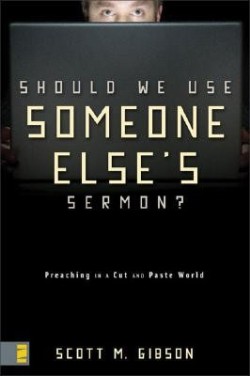 9780310286738 Should We Use Someone Elses Sermon